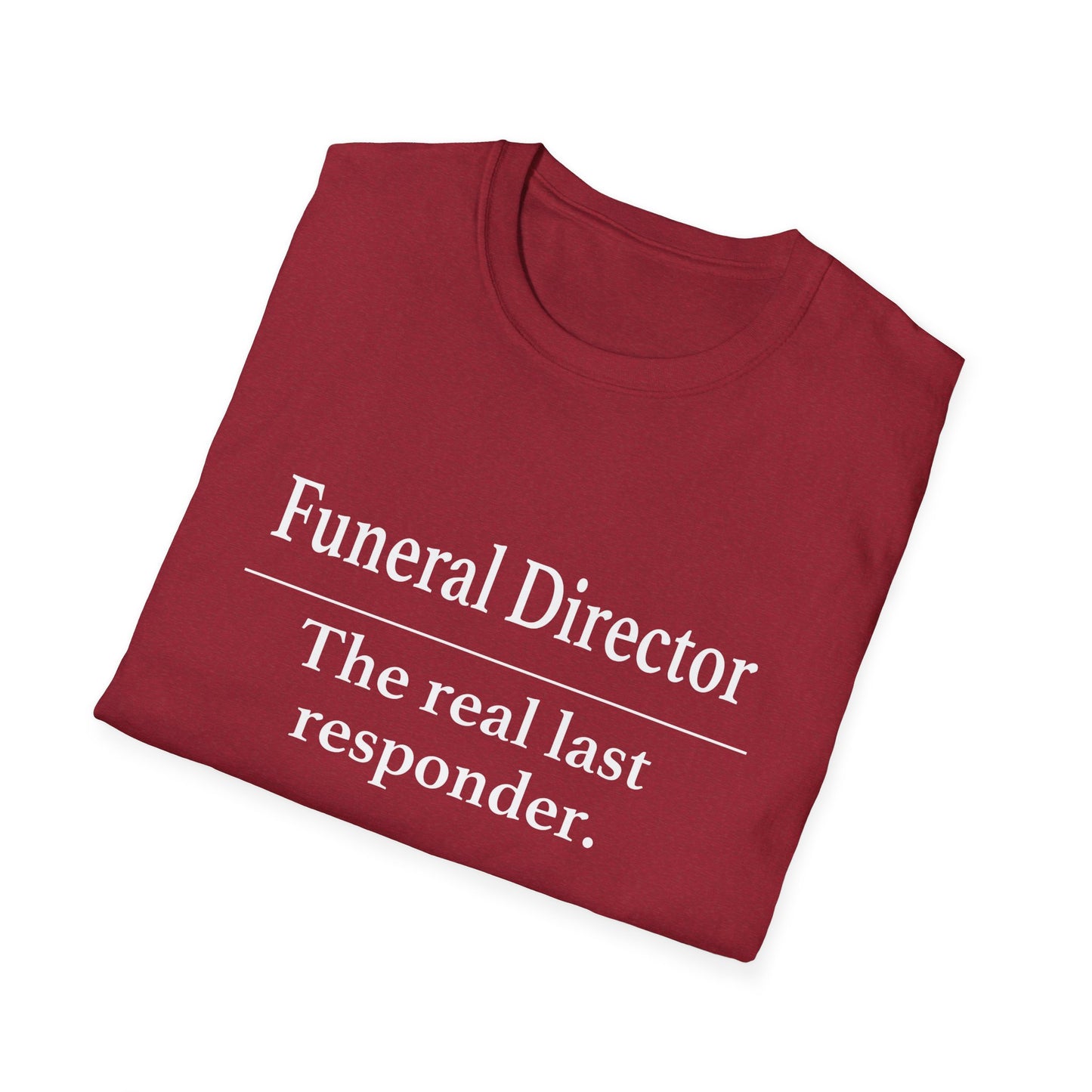 Funeral Director Last Responder T-Shirt