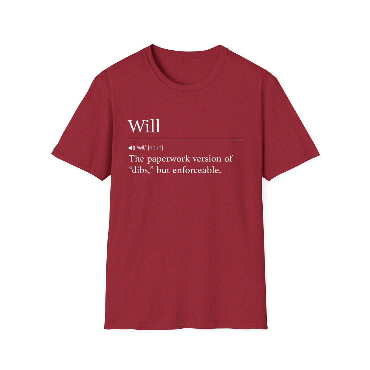 Will Definition Enforceable Dibs T-Shirt