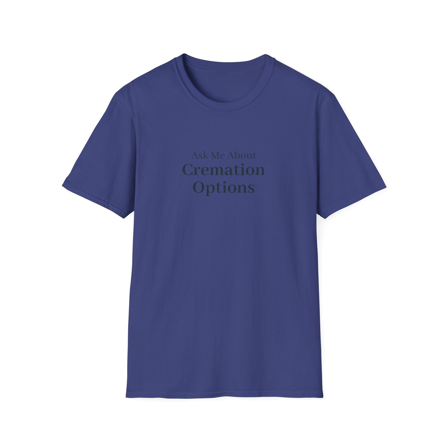 Navy t-shirt printed with the words Ask Me About Cremation Options