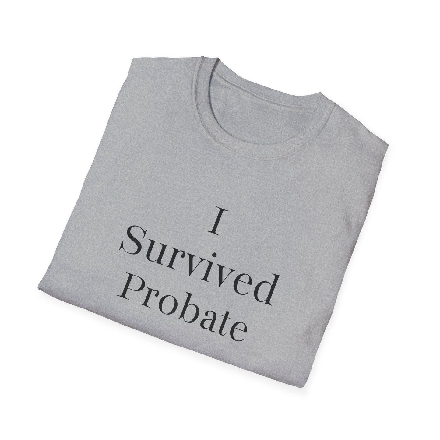 I Survived Probate Funny T-Shirt