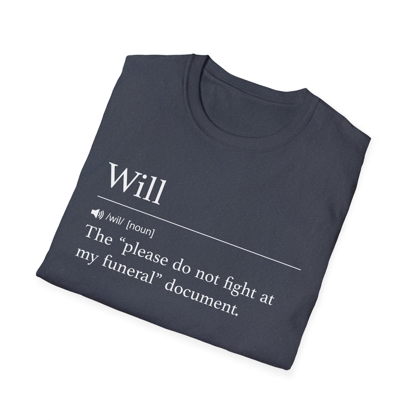Will Definition Don’t Fight T-Shirt