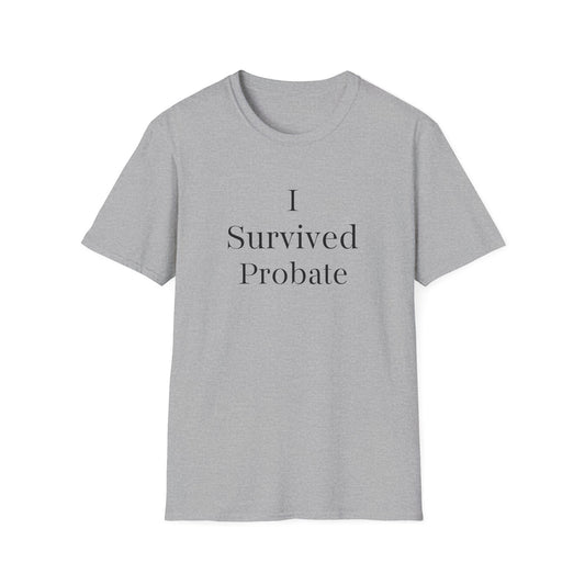 I Survived Probate Funny T-Shirt