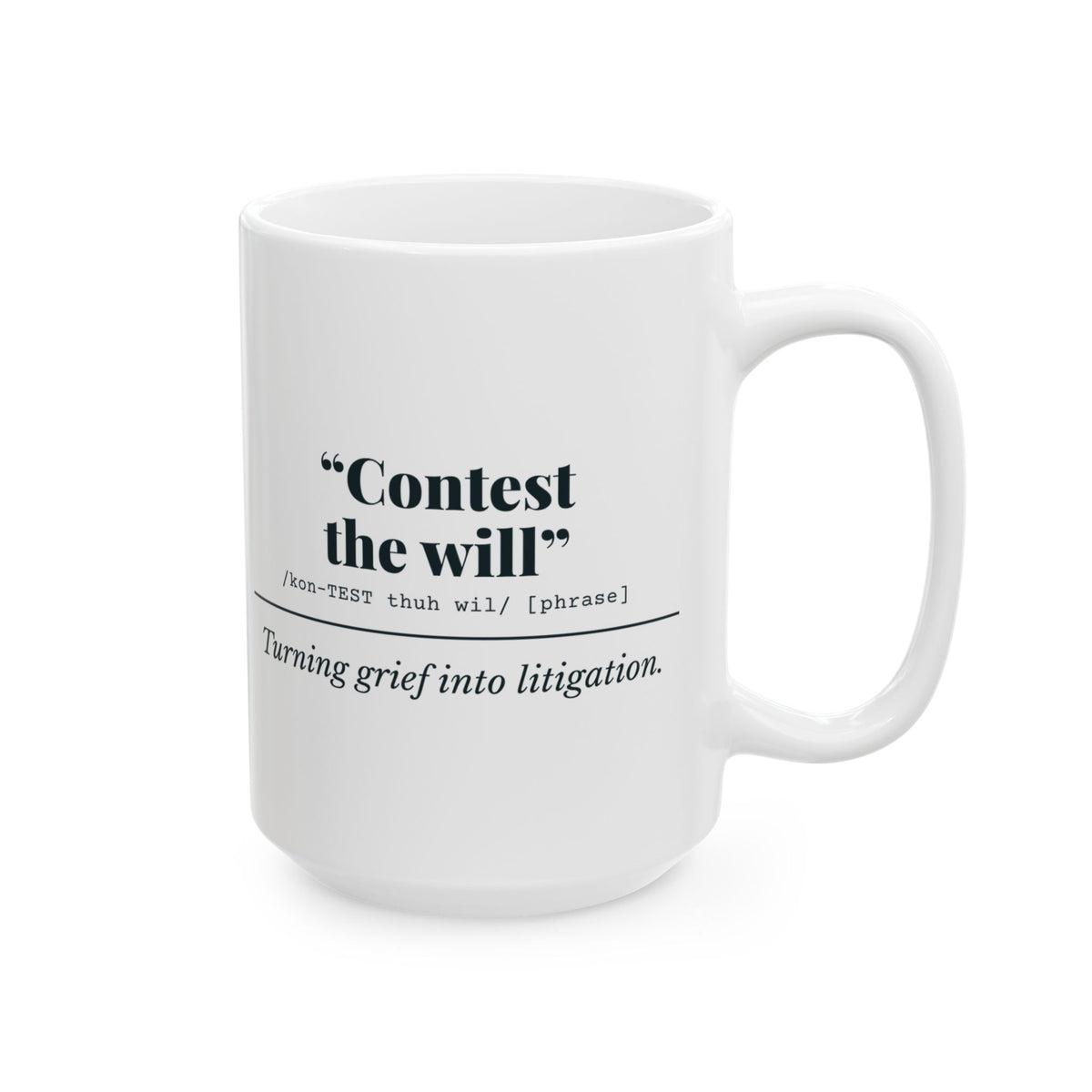 "Contest the Will" Mug