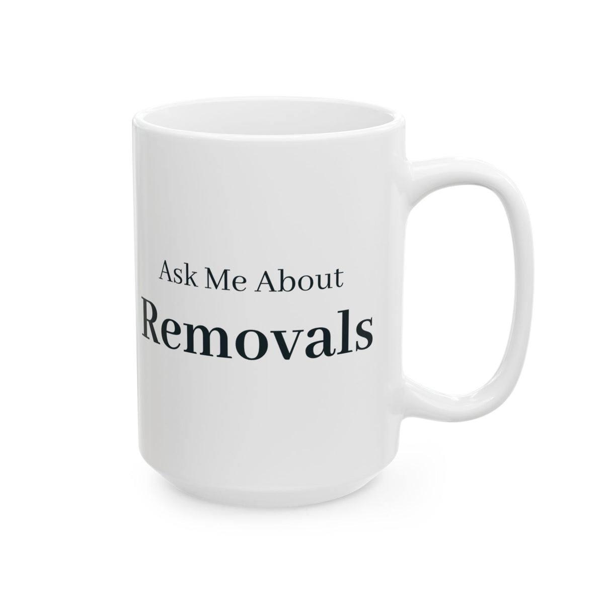 "Ask Me About Removals" Mug