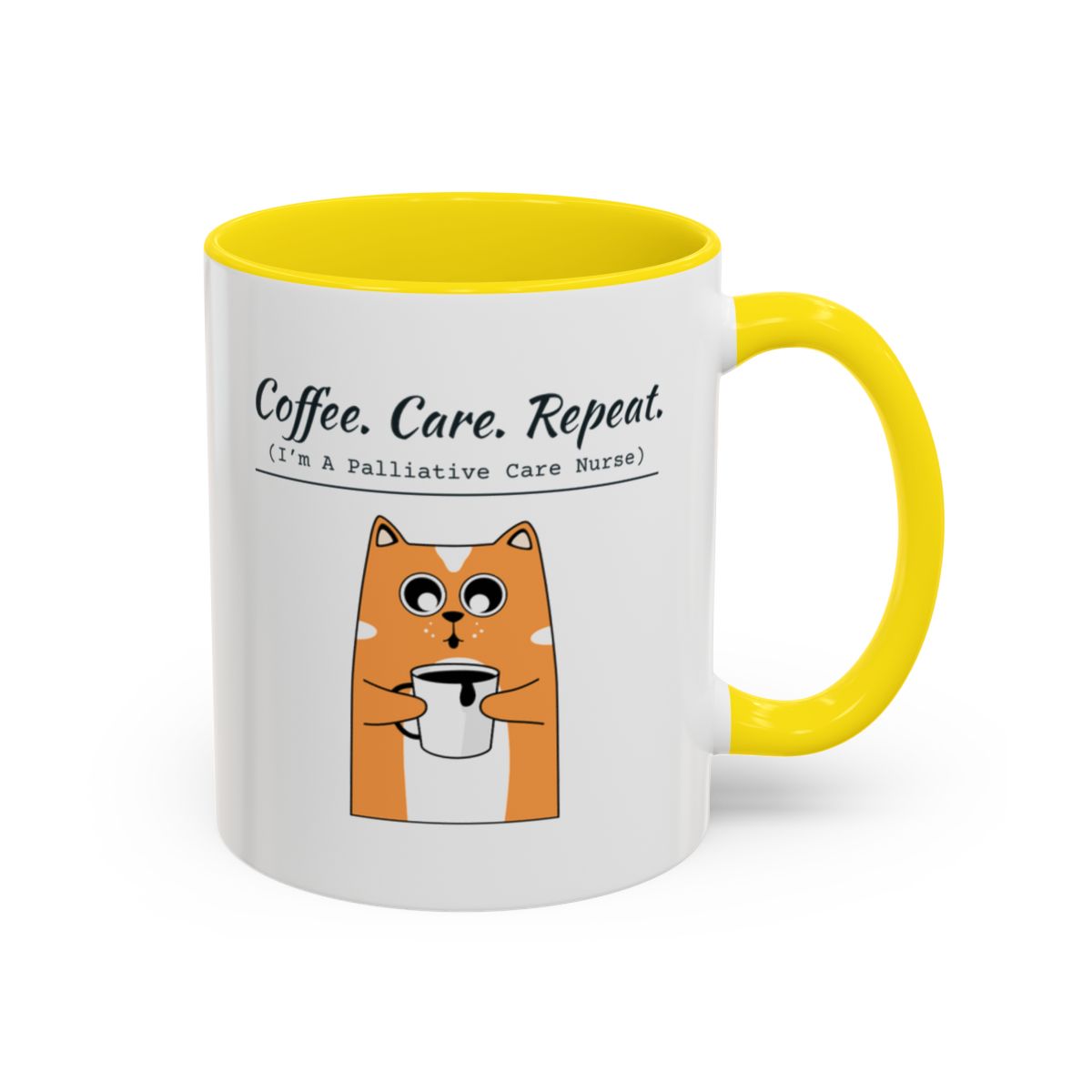 Coffee. Care. Repeat. Palliative Care Nurse Mug – Yellow handle and inside, 11 oz