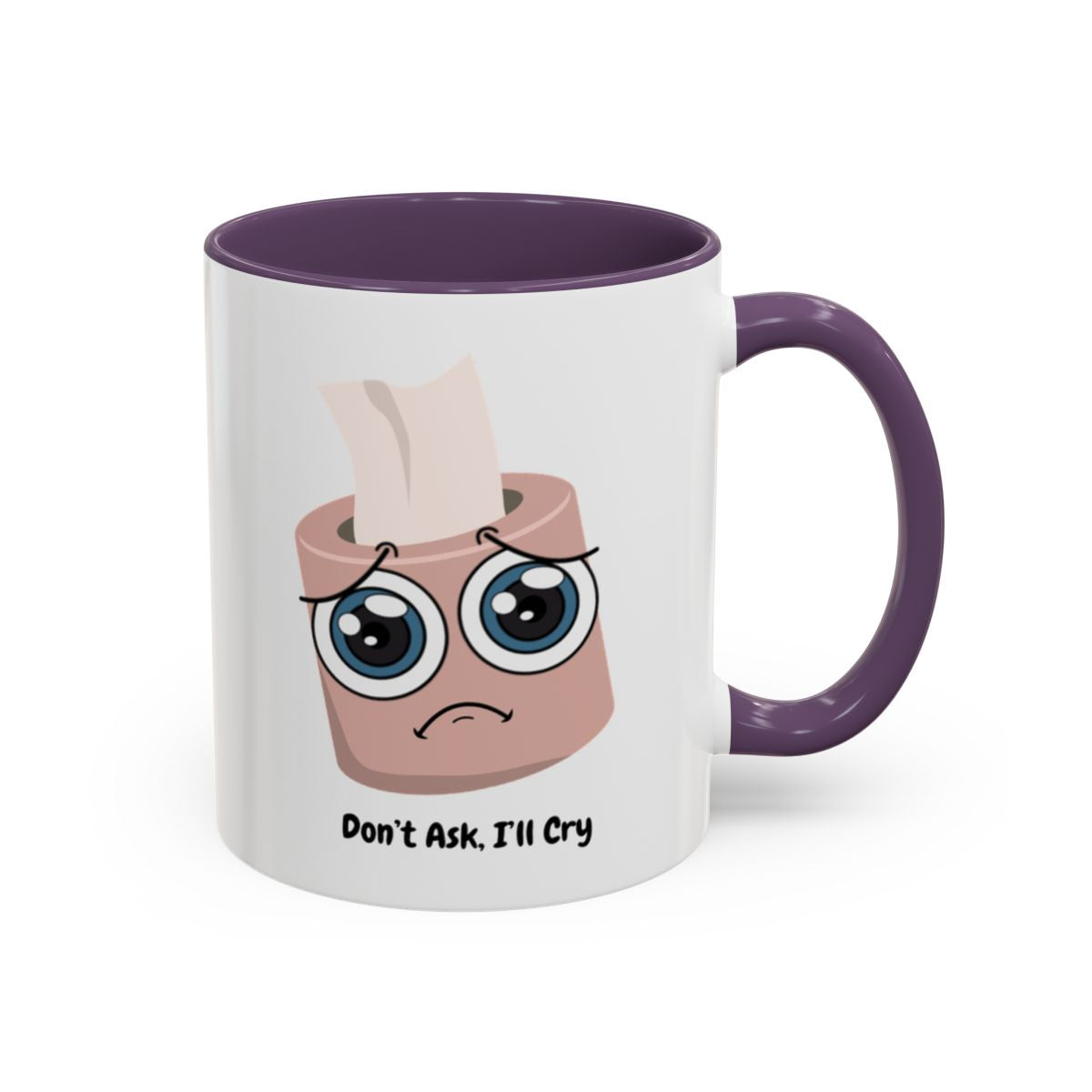 Don't Ask, I'll Cry Mug – Purple handle and inside, 11 oz