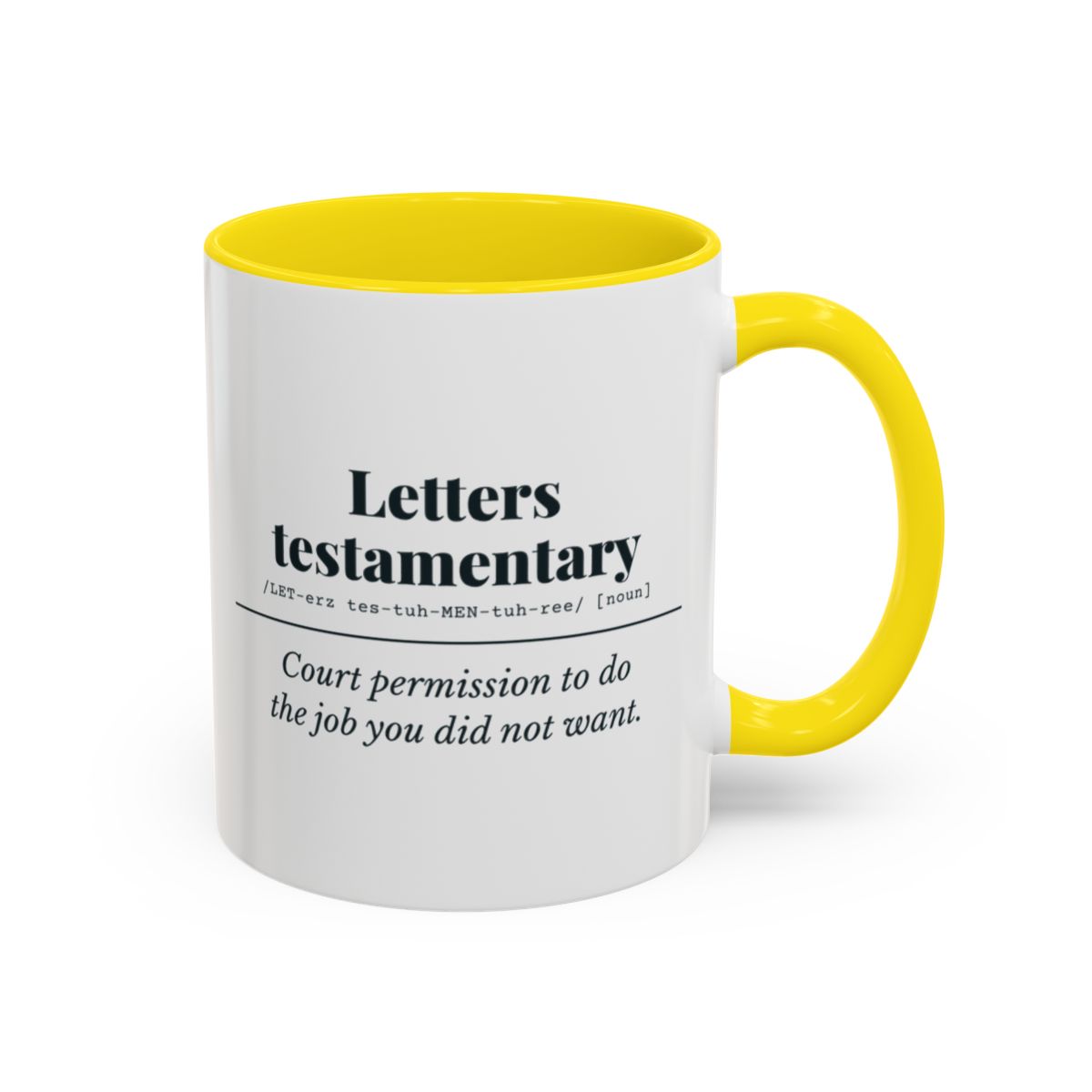 Letters Testamentary Definition Mug – Yellow handle and inside, 11 oz