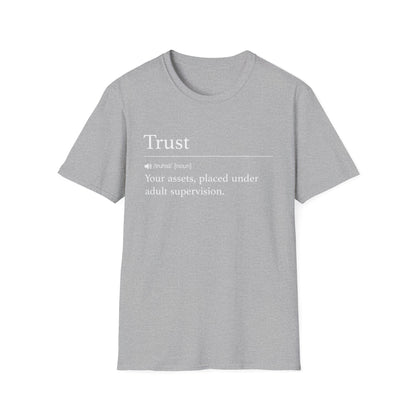Trust Definition Adult Supervision T-Shirt