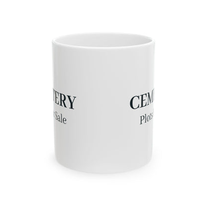 "Cemetery Plots for Sale" Mug