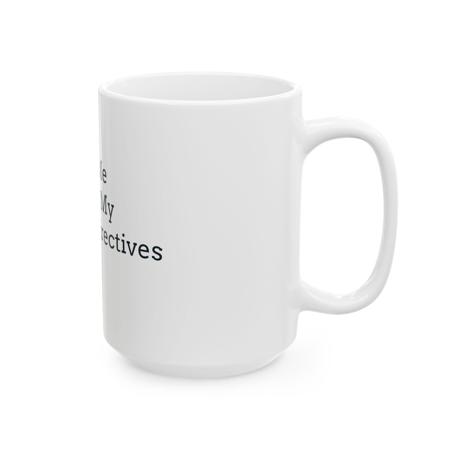 "Ask Me About My Advance Directives" Coffee Mug