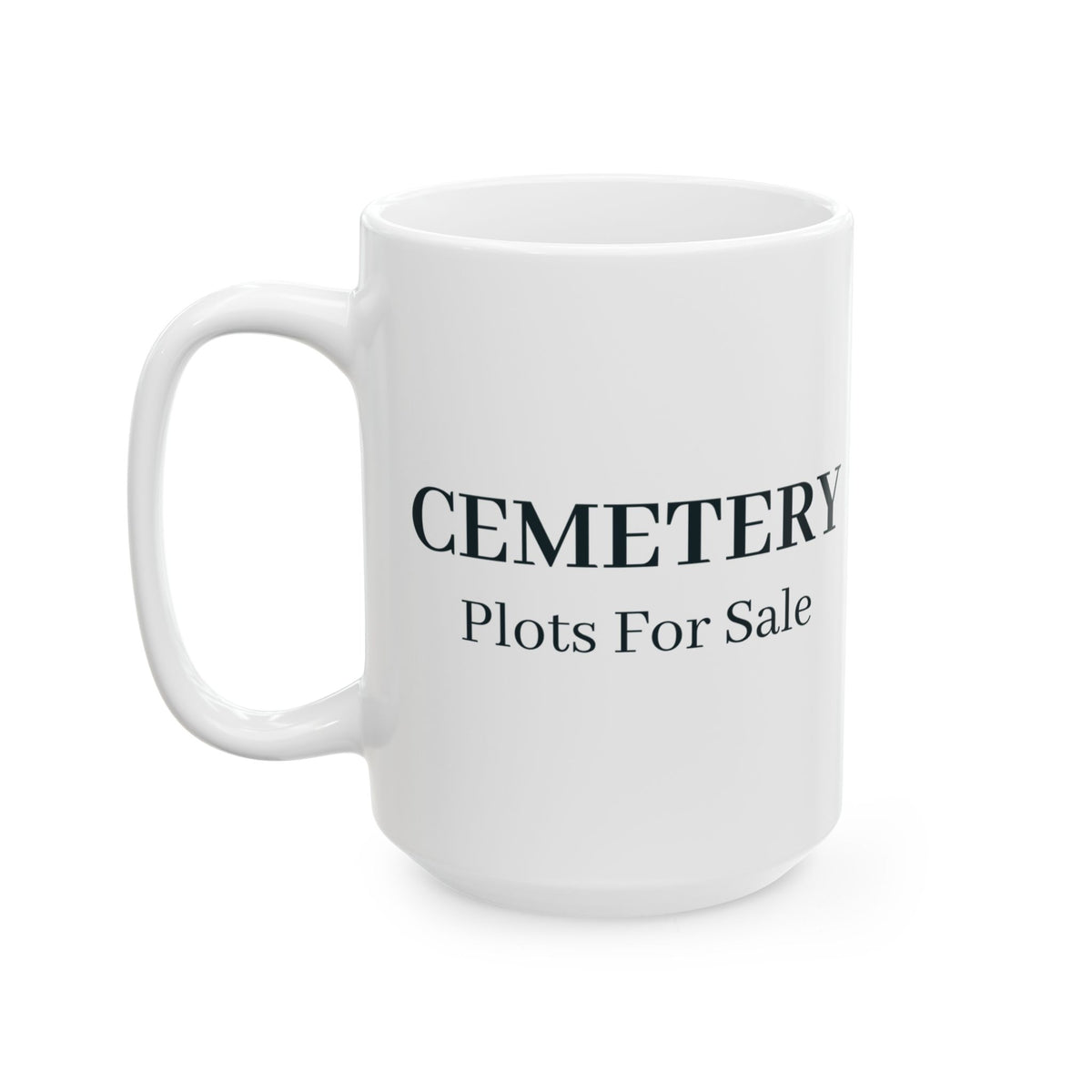 "Cemetery Plots for Sale" Mug