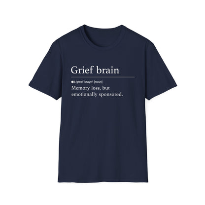 Grief Brain Emotionally Sponsored T-Shirt