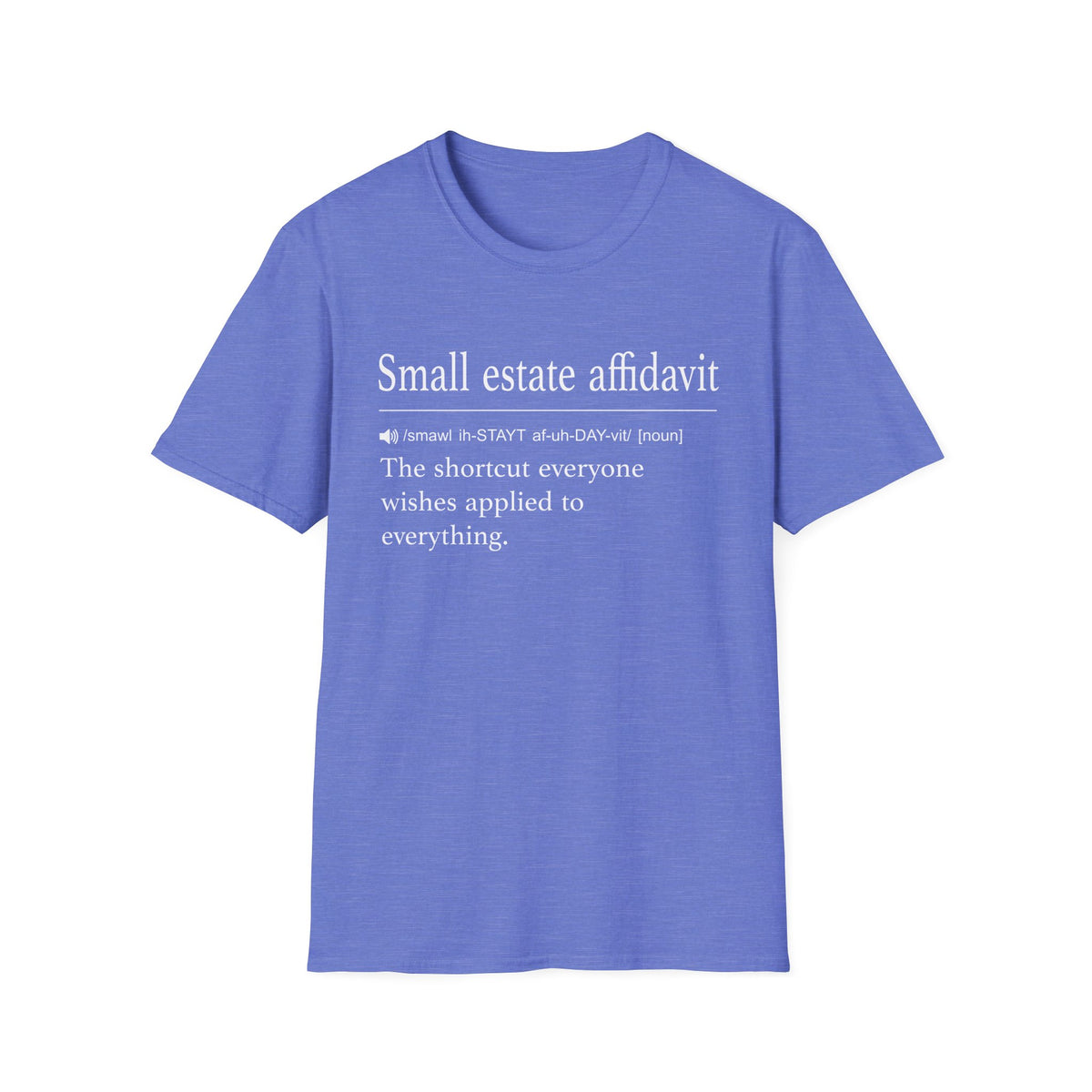 Small Estate Affidavit Definition T-Shirt
