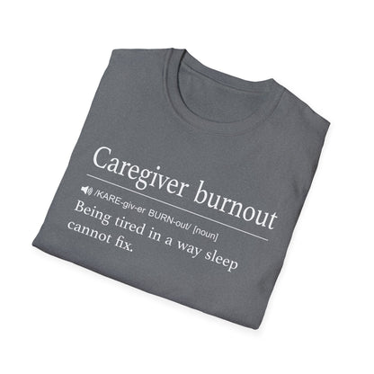 Caregiver Burnout Definition T-Shirt