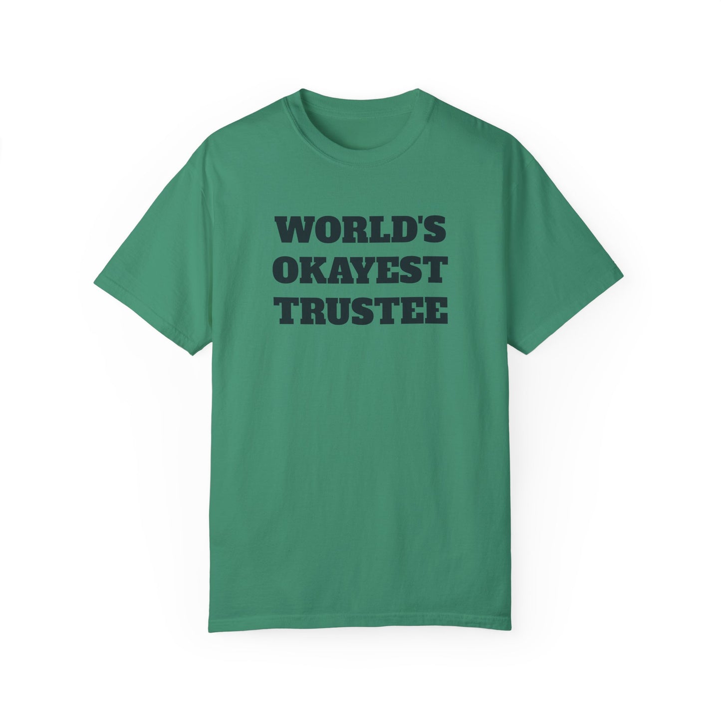 "World's Okayest Trustee" T-Shirt - Estate Transition Humor