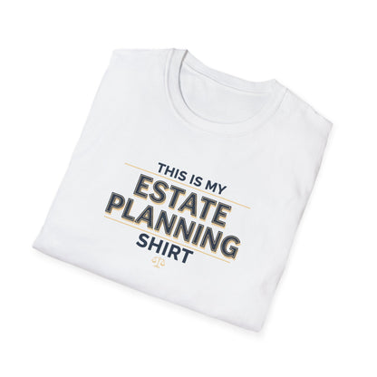 This Is My Estate Planning Shirt T-Shirt