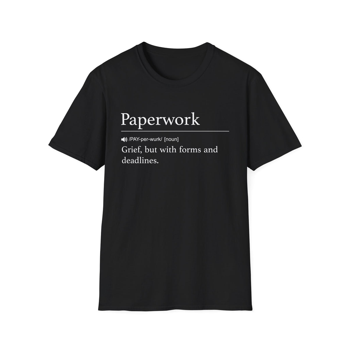 Paperwork Definition T-Shirt