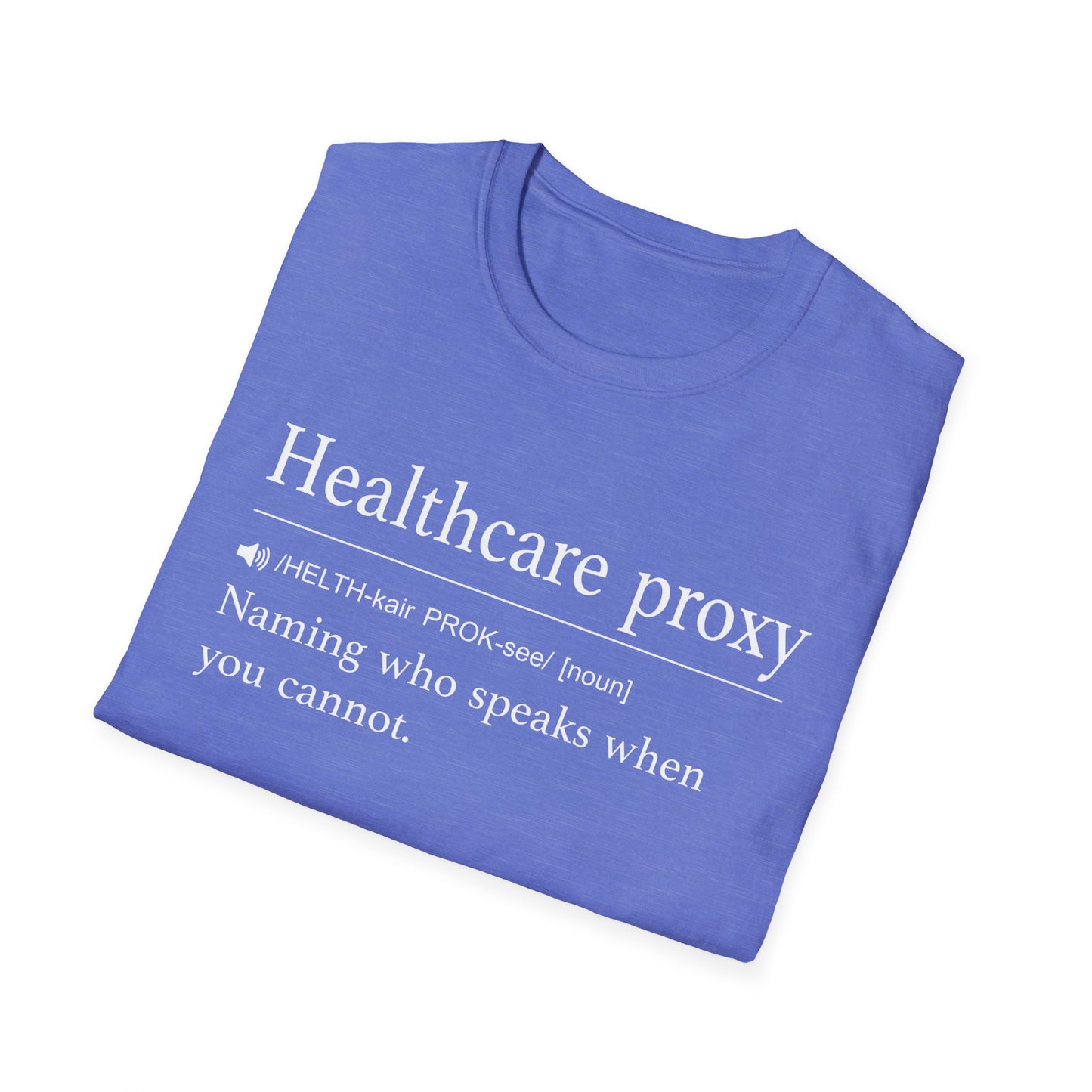 Healthcare Proxy Definition T-Shirt