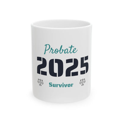 "Probate Survivor 2025" Coffee Mug