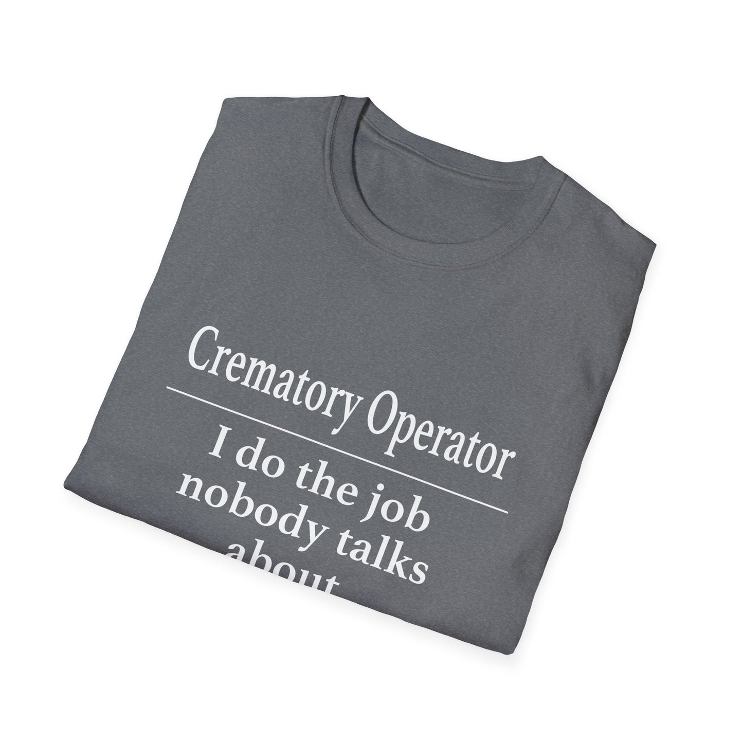 Crematory Operator Definition T-Shirt