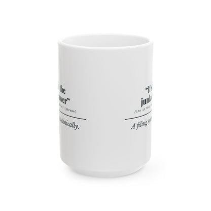 "It's in the Junk Drawer" Mug