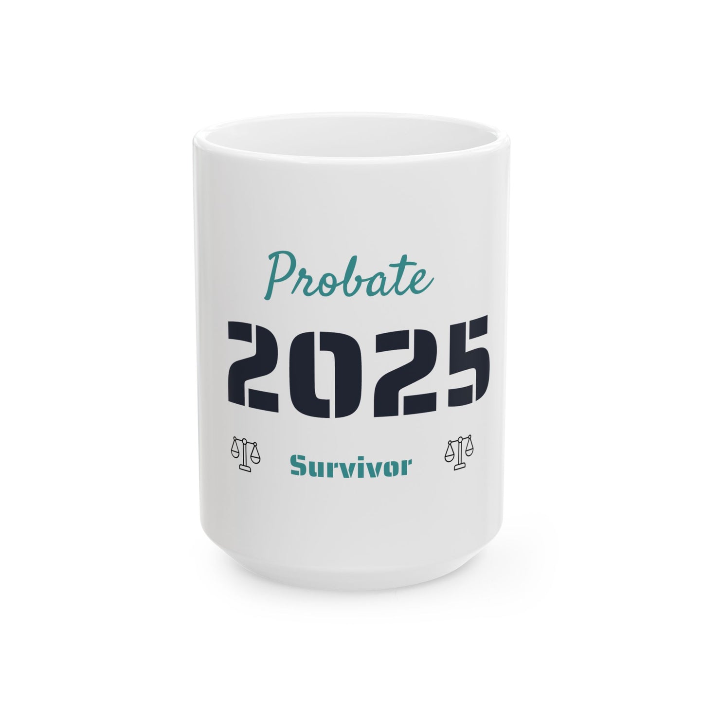 "Probate Survivor 2025" Coffee Mug