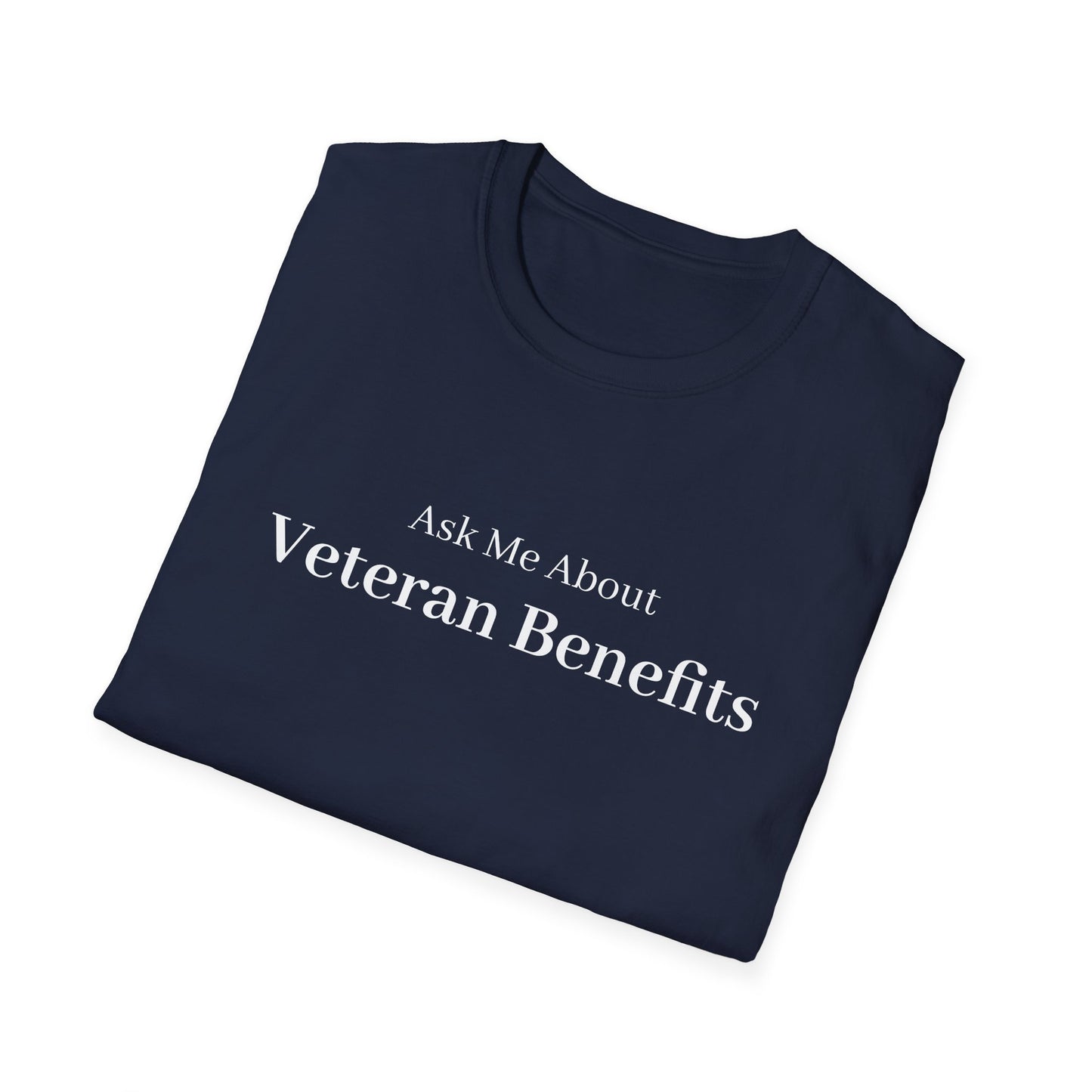 Ask Me About Veteran Benefits T-Shirt