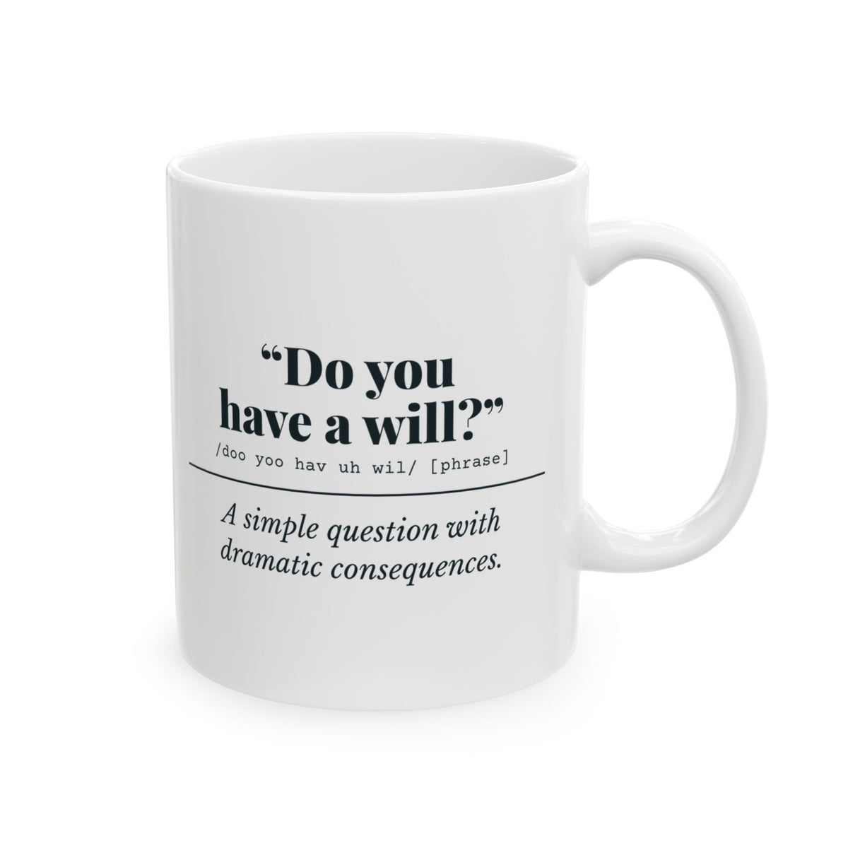 "Do You Have a Will?" Mug