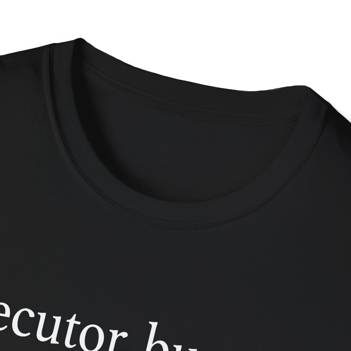 Executor Burnout Can’t Handle It T-Shirt