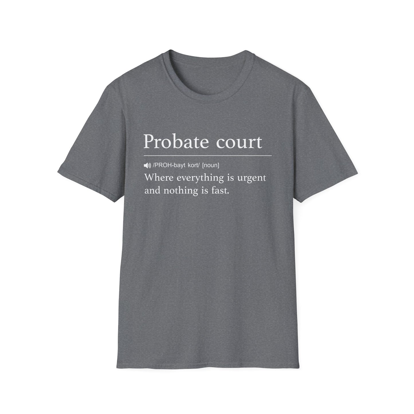 Probate Court Definition T-Shirt