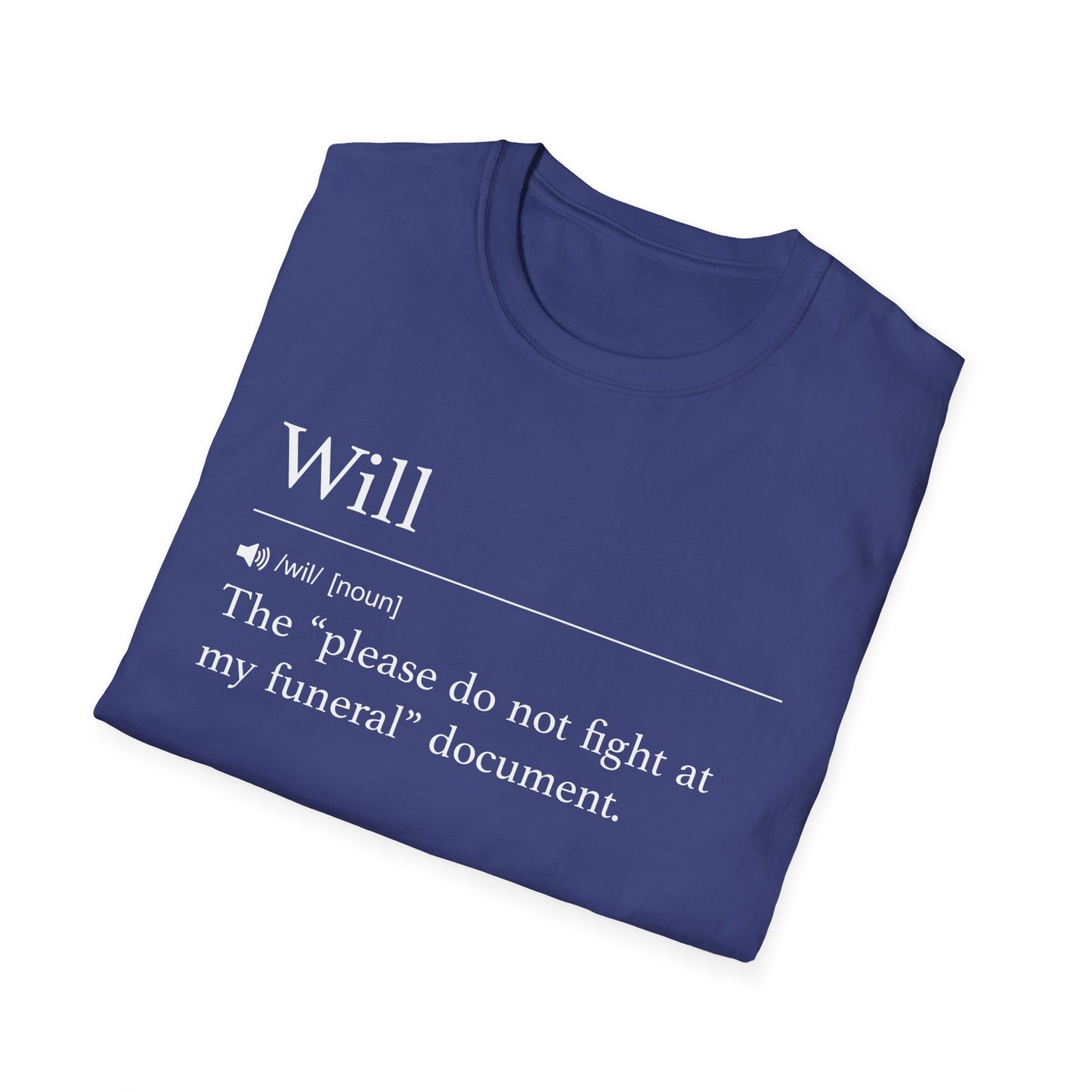 Will Definition Don’t Fight T-Shirt