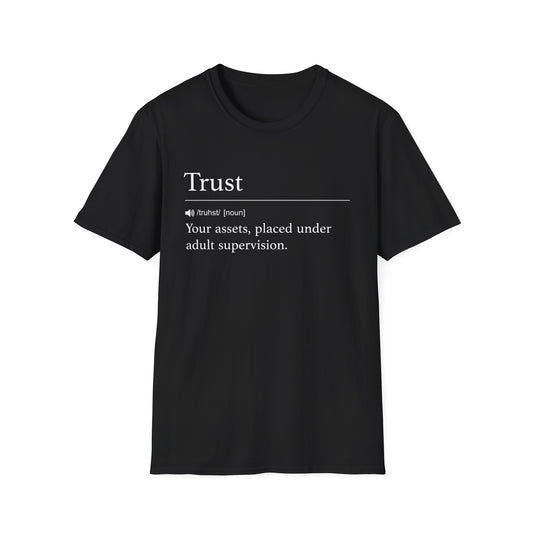 Trust Definition Adult Supervision T-Shirt