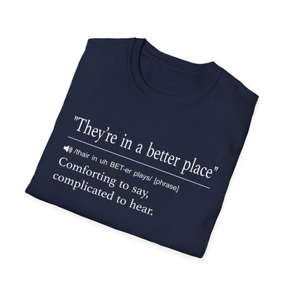 They’re in a Better Place T-Shirt