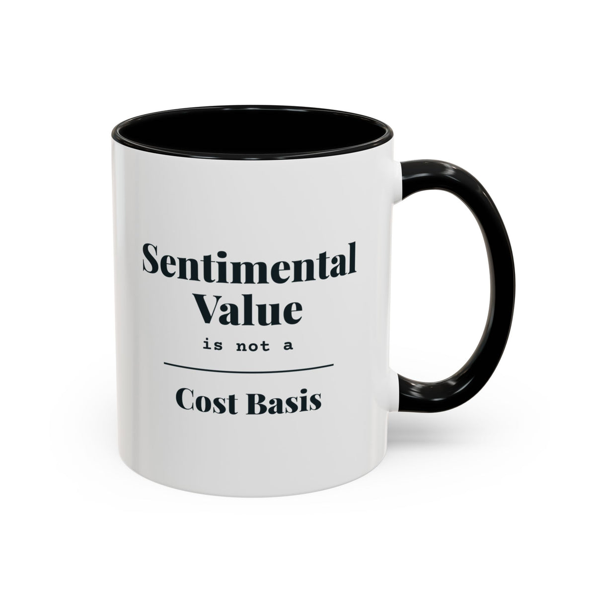 Sentimental Value Is Not a Cost Basis Mug – Black handle and inside, 11 oz