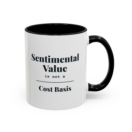 Sentimental Value Is Not a Cost Basis Mug – Black handle and inside, 11 oz