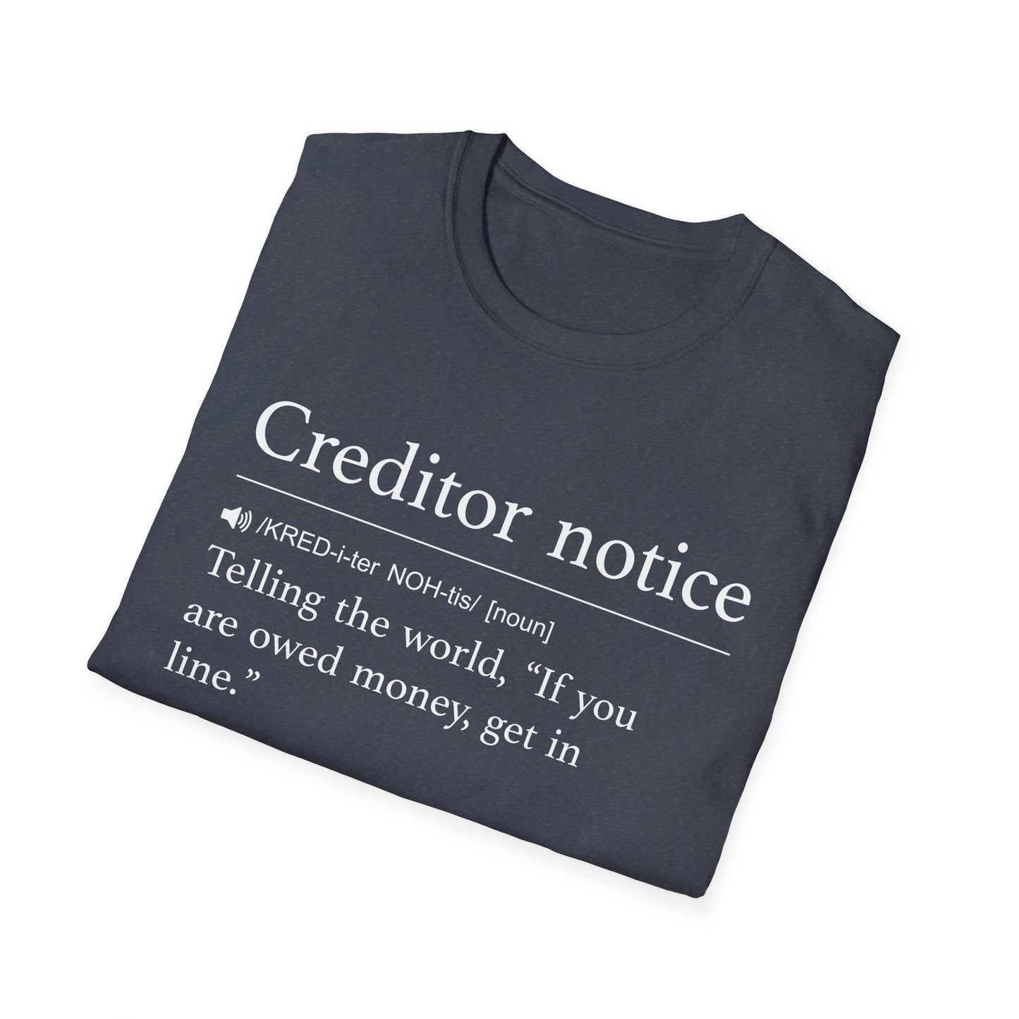 Creditor Notice Definition T-Shirt