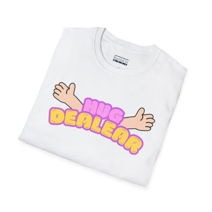 "Hug Dealer" Unisex T-Shirt