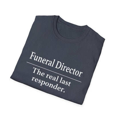 Funeral Director Last Responder T-Shirt