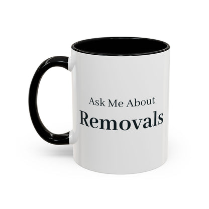 Ask Me About Removals Mug – Black handle and inside, 11 oz, other side