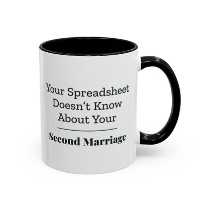 Your Spreadsheet Doesn't Know About Your Second Marriage Mug – Black handle and inside, 11 oz