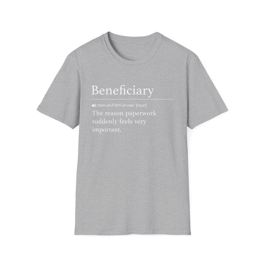 Beneficiary Definition T-Shirt