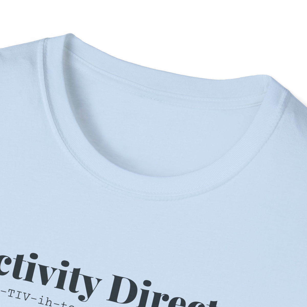Activity Director Definition T-Shirt
