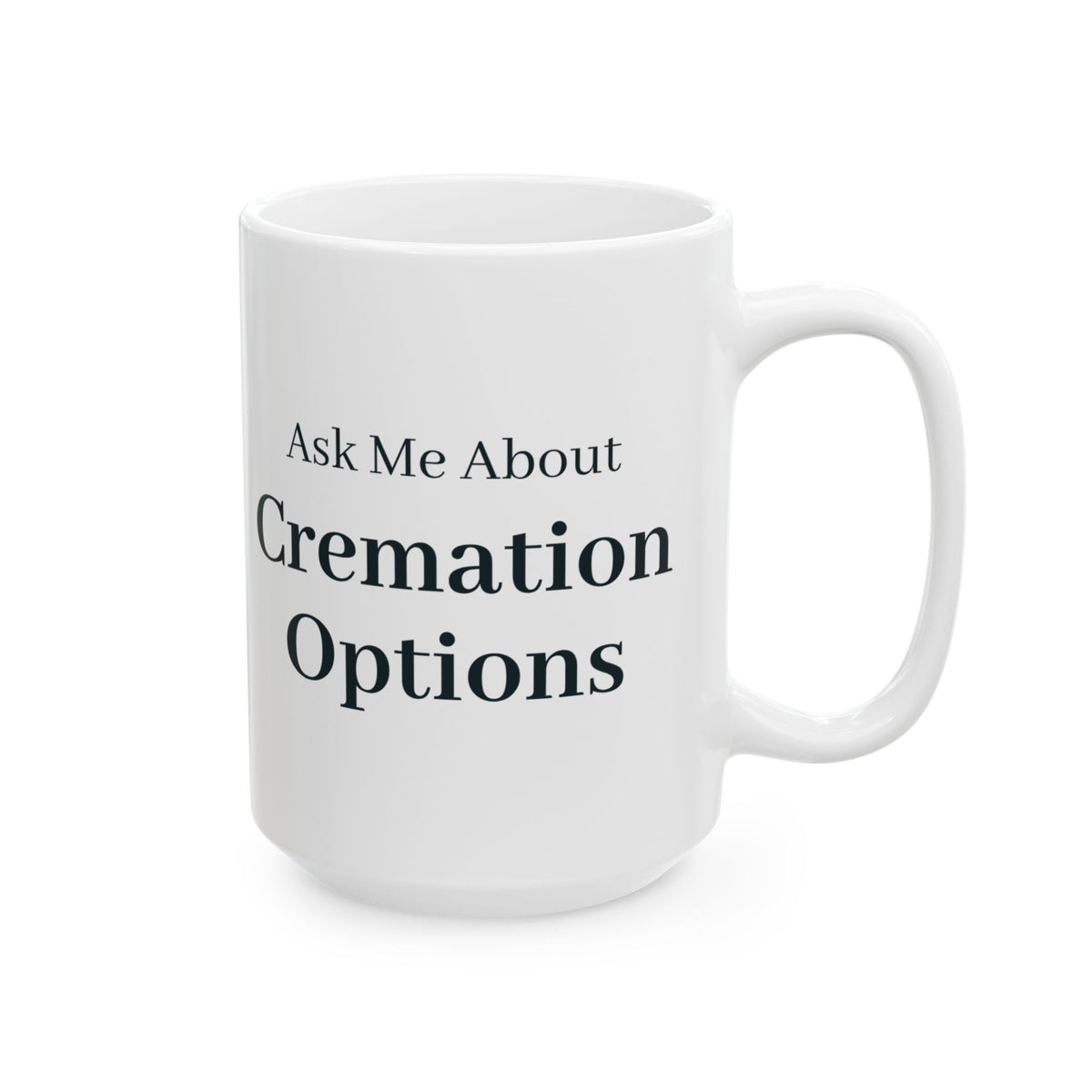 "Ask Me About Cremation Options" Mug