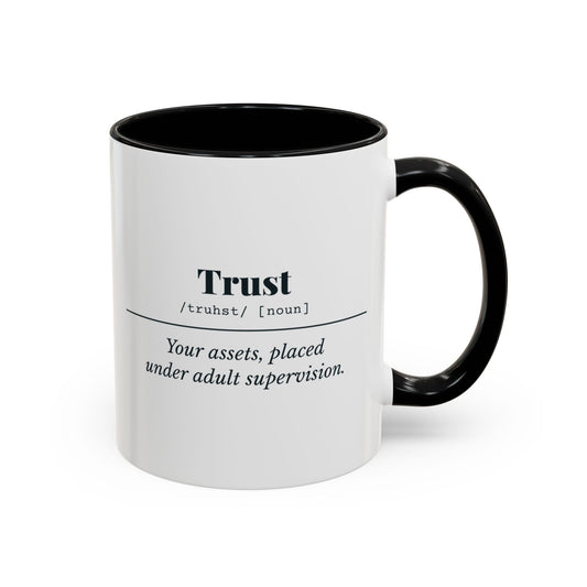 Trust Definition “Adult Supervision” Mug – Black handle and inside, 11 oz