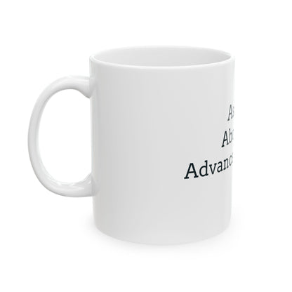 "Ask Me About My Advance Directives" Coffee Mug