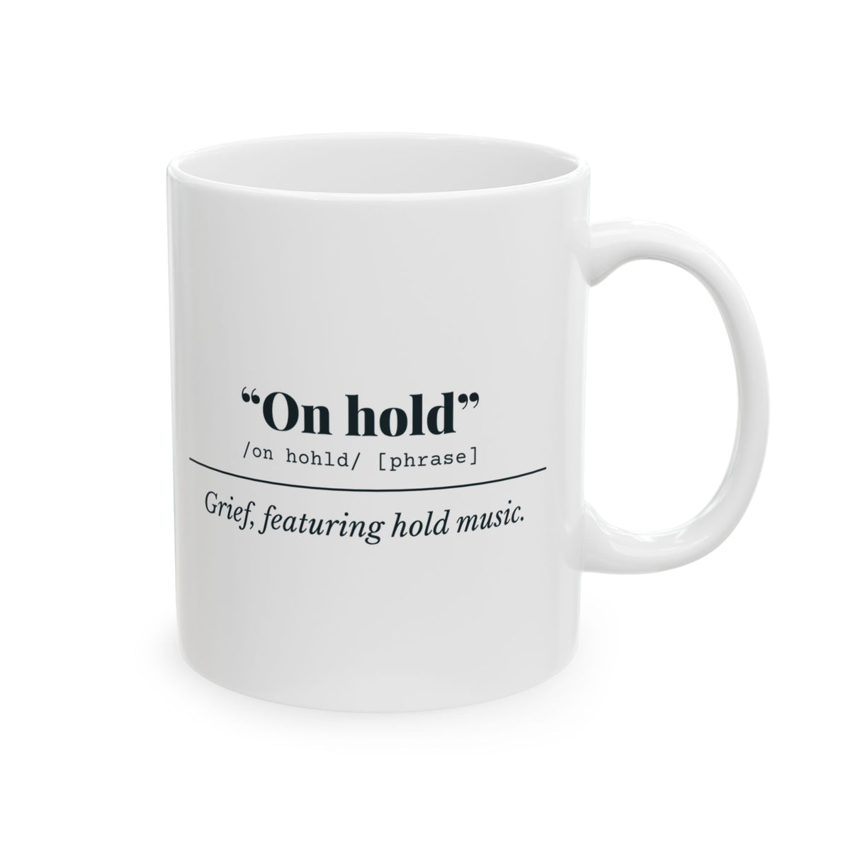 "On Hold" Mug