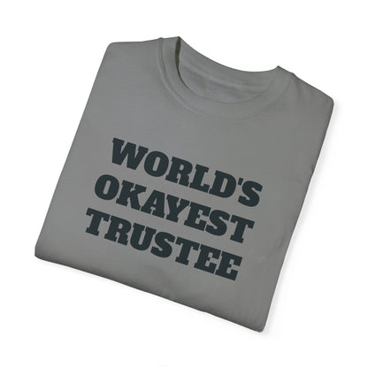 "World's Okayest Trustee" T-Shirt - Estate Transition Humor