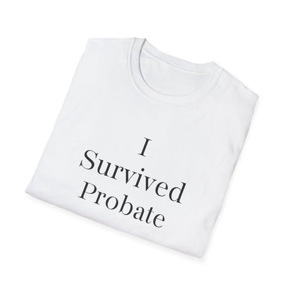 I Survived Probate Funny T-Shirt