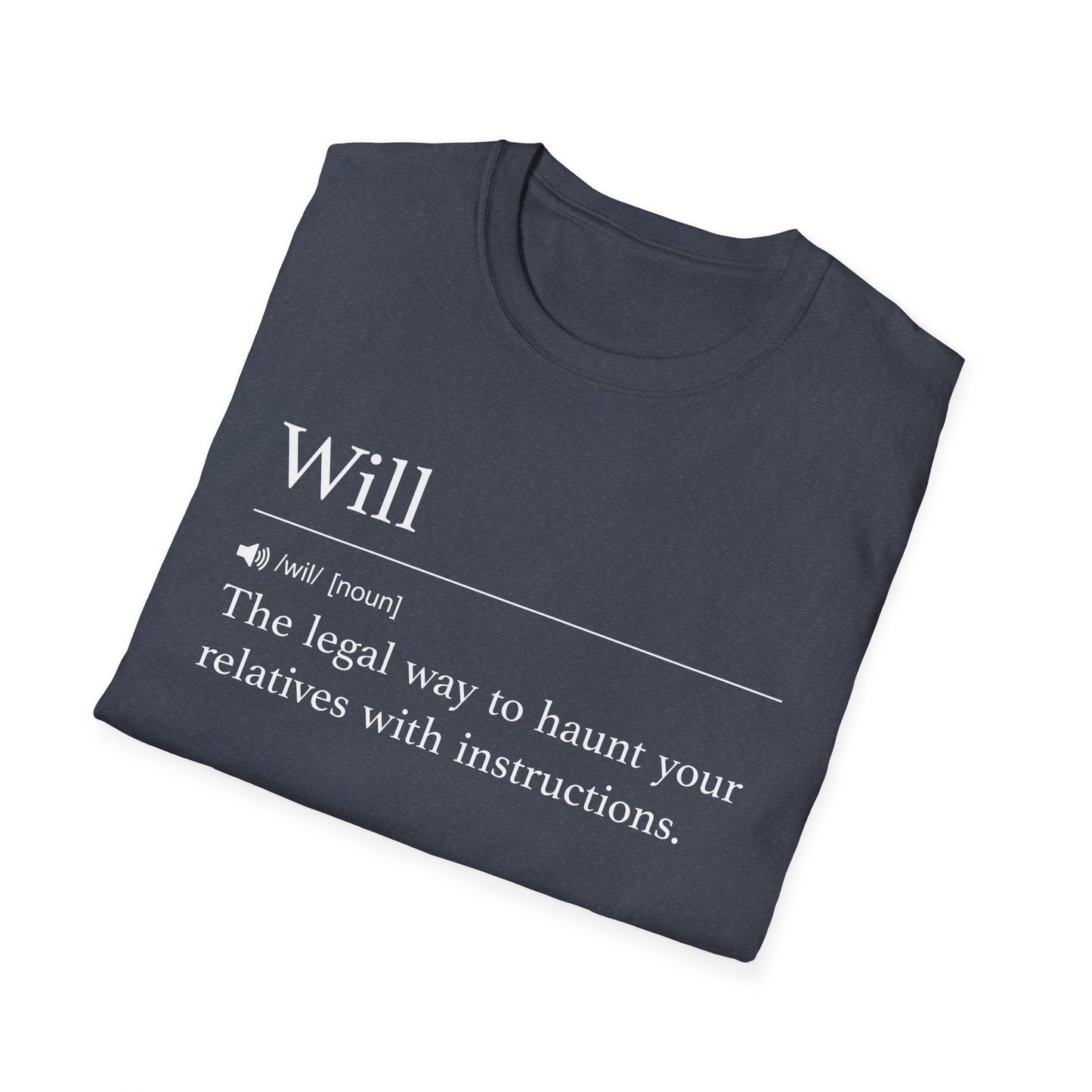 Will Definition Haunt with Instructions T-Shirt