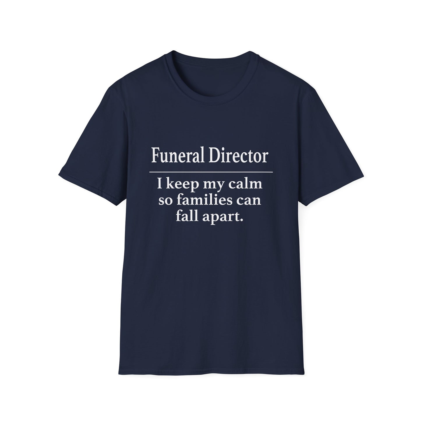 Funeral Director Keep My Calm T-Shirt